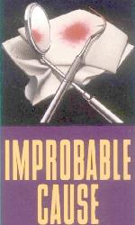Improbable Cause